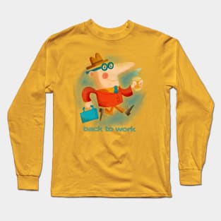 Back to Work Long Sleeve T-Shirt